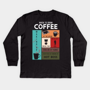 Drink Coffee Everytime im thinking of hot boss Kids Long Sleeve T-Shirt